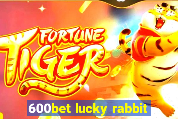 600bet lucky rabbit